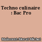Techno culinaire : Bac Pro