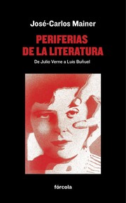 Periferias de la literatura : de Julio Verne a Lis Bunuel