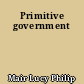 Primitive government
