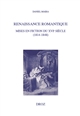 Renaissance romantique : mises en fiction du XVIe siècle, 1814-1848