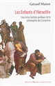 Les enfants d'Héraclite : une brève histoire politique de la philosophie des Européens