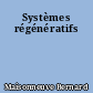 Systèmes régénératifs