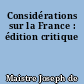 Considérations sur la France : édition critique
