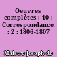 Oeuvres complètes : 10 : Correspondance : 2 : 1806-1807