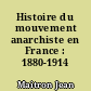 Histoire du mouvement anarchiste en France : 1880-1914