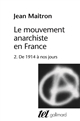 Le mouvement anarchiste en France : II : De 1914 à nos jours, anarchisme et marxisme : bibliographie
