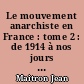 Le mouvement anarchiste en France : tome 2 : de 1914 à nos jours anarchisme et marxisme
