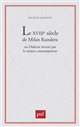 Le XVIIIe siècle de Milan Kundera ou Diderot investi par le roman contemporain