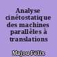 Analyse cinétostatique des machines parallèles à translations