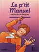 Le p'tit Manuel : Méthode de français 3