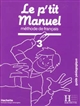 Le p'tit Manuel : Méthode de français 3 : guide pédagogique
