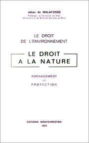 Le Droit à la nature : le droit de l'environnement, aménagement et protection