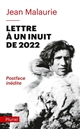 Lettre à un Inuit de 2022 : un regard angoissé sur le destin d'un peuple : postface inédite