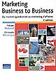 Marketing business to business : du marketing industriel au marketing d'affaires
