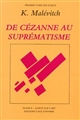 Ecrits : 1 : De Cézanne au suprématisme : tous les traités parus de 1915 à 1922