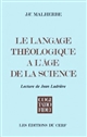 Le Langage théologique à l'âge de la science : lecture de Jean Ladrière