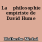 La 	philosophie empiriste de David Hume