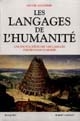 Les 	langages de l'humanité : une encyclopédie des 3000 langues parlées dans le monde