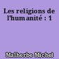 Les religions de l'humanité : 1