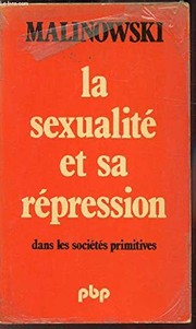 La sexualité et sa répression dans les sociétés primitives