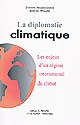 La diplomatie climatique : les enjeux d'un régime international du climat