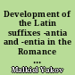 Development of the Latin suffixes -antia and -entia in the Romance languages, with special regard to Ibero-Romance