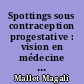 Spottings sous contraception progestative : vision en médecine traditionnelle chinoise et proposition thérapeutique en acupuncture