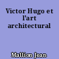 Victor Hugo et l'art architectural