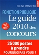 Fonction publique : le guide 2010 des concours