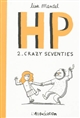 HP : 2 : Crazy seventies : de 1974 à 1982, souvenirs d'infirmiers