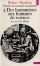 Histoire de la pensée européenne : 3 : Des humanistes aux hommes de science : XVIe et XVIIe siècles