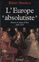 L'Europe "absolutiste" : raison et raison d'État, 1649-1775