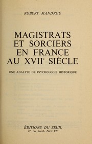 Magistrats et sorciers en France au XVIIe siècle : une analyse de psychologie historique
