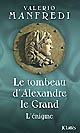 Le Tombeau d'Alexandre le Grand : l'énigme