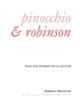 Pinocchio & Robinson : pour une éthique de la lecture