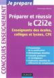 Préparer et réussir le C2i2e : enseignants des écoles, collèges et lycées, CPE