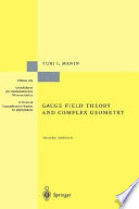 Gauge field theory and complex geometry