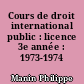 Cours de droit international public : licence 3e année : 1973-1974