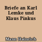 Briefe an Karl Lemke und Klaus Pinkus