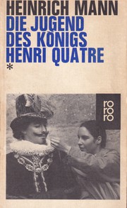 Die Jugend des Königs Henri Quatre : roman