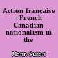 Action française : French Canadian nationalism in the twenties
