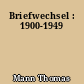 Briefwechsel : 1900-1949