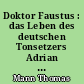 Doktor Faustus : das Leben des deutschen Tonsetzers Adrian Leverkuehn, erzaelt von einem Freunde