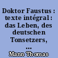 Doktor Faustus : texte intégral : das Leben, des deutschen Tonsetzers, Adrian Leverkühn, erzählt, von einem Freunde