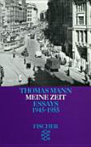 Essays : Bd. 6 : Meine Zeit, 1945-1955
