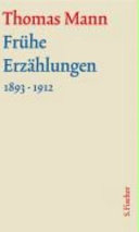 Frühe Erzählungen 1893-1912 : 1 : [Text]