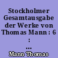 Stockholmer Gesamtausgabe der Werke von Thomas Mann : 6 : Der Erwählte