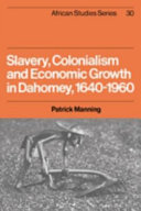 Slavery, colonialism and economic growth in Dahomey, 1640-1960