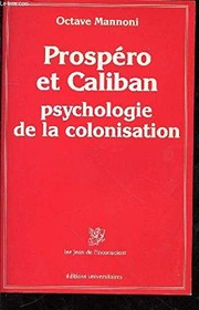 Prospéro et Caliban : psychologie de la colonisation
