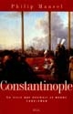 Constantinople : la ville que désirait le monde : 1453-1924